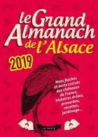 Couverture du livre « Le grand almanach ; de l'Alsace (édition 2019) » de  aux éditions Geste