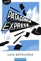 Couverture du livre « Patagonia express » de Luis Sepulveda aux éditions Belin Education