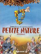 Couverture du livre « Petite nature ; Intégrale t.1 à t.3 » de Zep et Yan Lindingre et Anne Barrois et Jean-Christophe Chauzy aux éditions Fluide Glacial