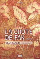 Couverture du livre « La chute de Fak » de Chart Korbjitti aux éditions Gope