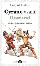 Couverture du livre « Cyrano avant Rostand ; mythe, theme et variations » de Laurent Calvie aux éditions Anacharsis