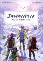 Couverture du livre « Invincibles ; au pays du Dalaï Lama » de Sofia Stril-Rever et Kan Takahama aux éditions Massot Editions
