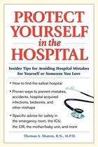 Couverture du livre « Protect yourself in the hospital » de Sharon Thomas aux éditions Mcgraw-hill Education