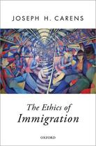 Couverture du livre « The Ethics of Immigration » de Carens Joseph aux éditions Oxford University Press Usa