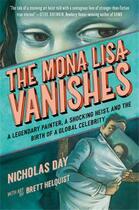 Couverture du livre « The Mona Lisa vanishes » de Brett Helquist et Nicholas Day aux éditions Random House Us