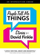 Couverture du livre « People Tell Me Things » de Finkle David aux éditions Nthposition Press Digital