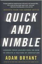 Couverture du livre « QUICK AND NIMBLE - LESSONS FROM LEADING CEOS ON HOW TO CREATE A CULTURE OF INNOVATION » de Adam Bryant aux éditions St Martin's Press