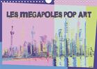 Couverture du livre « Les megapoles pop art calendrier mural 2020 din a4 horizontal - serie de 12 creations original » de Sudpastel K.A. aux éditions Calvendo