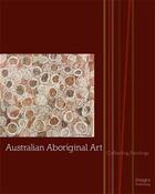 Couverture du livre « Australian aboriginal art » de Geissler aux éditions Images Publishing