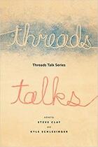 Couverture du livre « Threads talk series » de Steve Clay aux éditions Dap Artbook