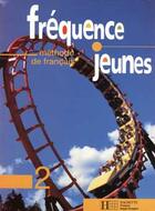 Couverture du livre « Frequence jeunes 2 - livre de l'eleve » de Guy Capelle aux éditions Hachette Fle