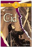 Couverture du livre « Le Cid » de Pierre Corneille et A. Autiquet aux éditions Hachette Education