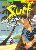 Couverture du livre « SURF EN EAU TROUBLE » de Solet-B aux éditions Le Livre De Poche Jeunesse