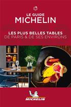 Couverture du livre « Les plus belles tables de Paris & de ses environs (édition 2019) » de Collectif Michelin aux éditions Michelin