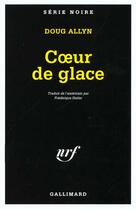 Couverture du livre « Coeur de glace » de Doug Allyn aux éditions Gallimard