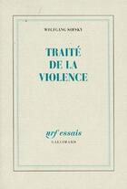 Couverture du livre « Traité de la violence » de Wolfgang Sofsky aux éditions Gallimard