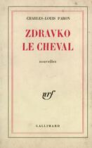 Couverture du livre « Zdravko le cheval » de Paron Charles-Louis aux éditions Gallimard (patrimoine Numerise)