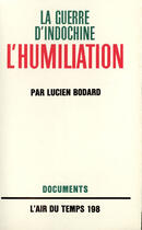 Couverture du livre « L'humiliation » de Lucien Bodard aux éditions Gallimard (patrimoine Numerise)