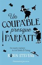 Couverture du livre « Un coupable presque parfait » de Robin Stevens aux éditions Flammarion Jeunesse