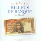 Couverture du livre « La folie des billets de banque » de Jean Rebeyrolles aux éditions Flammarion