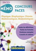 Couverture du livre « Memo concours PACES ; physique, biophysique, chimie, mathématiques, biostatistiques » de Salah Belazreg et Simon Beaumont aux éditions Ediscience