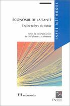 Couverture du livre « ECONOMIE DE LA SANTE » de Jacobzone/Stephane aux éditions Economica