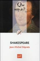 Couverture du livre « Shakespeare » de Jean-Michel Deprats aux éditions Que Sais-je ?