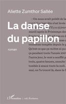 Couverture du livre « La danse du papillon » de Aliette Zumthor-Sallee aux éditions L'harmattan