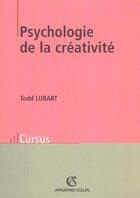 Couverture du livre « La psychologie de la créativité » de Todd Lubart aux éditions Armand Colin