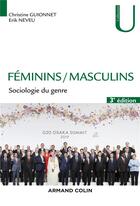 Couverture du livre « Féminins / masculins ; sociologie du genre (3e édition) » de Erik Neveu et Christine Guionnet aux éditions Armand Colin