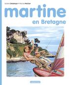 Couverture du livre « Martine en Bretagne » de Marcel Marlier et Gilbert Delahaye aux éditions Casterman