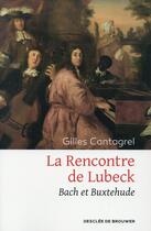 Couverture du livre « La rencontre de Lübeck » de Gilles Cantagrel aux éditions Desclee De Brouwer