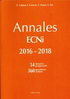 Couverture du livre « Annales ECNI 2016-2018 » de Emmanuel Cognat et Josselin Carrere et Fabien Hauw et Violette Suc aux éditions Maloine