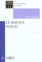 Couverture du livre « Le service public (2e édition) » de Pierre Esplugas aux éditions Dalloz