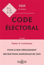 Couverture du livre « Code électoral, annoté (édition 2020) » de Christelle De Gaudemont et Jean-Pierre Camby aux éditions Dalloz