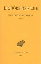 Couverture du livre « Bibliotheque historique Tome 6 ; livre XI » de Diodore De Sicile aux éditions Belles Lettres