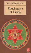 Couverture du livre « Renaissance et karma » de Aurobindo-S aux éditions Le Livre De Poche