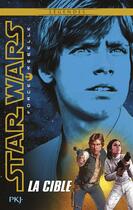 Couverture du livre « Star Wars - force rebelle : la cible » de Alex Wheeler aux éditions Pocket Jeunesse