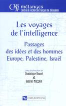 Couverture du livre « Voyages de l'intelligence » de  aux éditions Cnrs