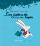 Couverture du livre « Les deniers de compère lapin » de Magali Le Huche et Michele Simonsen aux éditions Didier Jeunesse