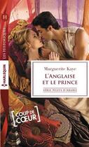 Couverture du livre « L'anglaise et le prince » de Marguerite Kaye aux éditions Harlequin