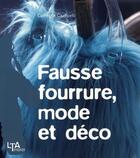 Couverture du livre « Fausse fourrure ; mode et déco » de Catherine Giudicelli aux éditions Le Temps Apprivoise