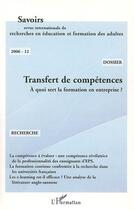 Couverture du livre « Revue savoirs Tome 12 ; transfert de compétences ; à quoi sert la formation en entreprise ? » de Terrisse/Meunier aux éditions L'harmattan