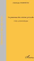 Couverture du livre « Processus de création picturale ; analyse phénoménologique » de Dominique Demartini aux éditions L'harmattan
