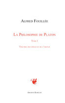 Couverture du livre « La philosophie de Platon t.1 ; théorie des idées et de l'amour » de Alfred Fouillee aux éditions Archives Kareline