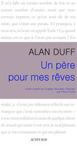 Couverture du livre « Un père pour mes rêves » de Alan Duff aux éditions Editions Actes Sud