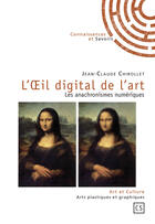 Couverture du livre « L'oeil digital de l'art » de Jean-Claude Chirollet aux éditions Connaissances Et Savoirs