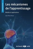 Couverture du livre « Les mécanismes de l'apprentissage ; modèle et applications » de Jean-Pierre Rossi aux éditions Solal