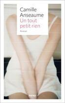 Couverture du livre « Un tout petit rien » de Camille Anseaume aux éditions Kero