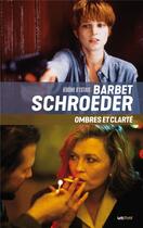 Couverture du livre « Barbet Schroeder, ombres et clarté » de Jerome D' Estais aux éditions Lettmotif